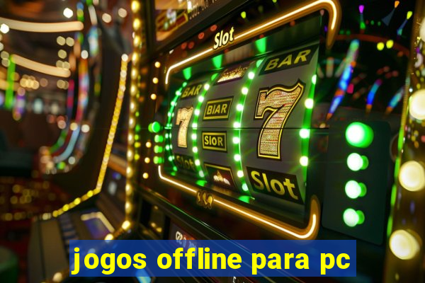 jogos offline para pc